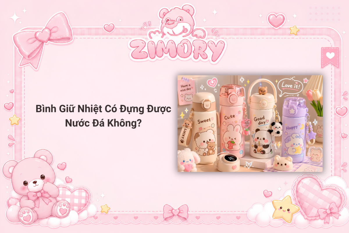 Bình Giữ Nhiệt Có Đựng Được Nước Đá Không?
